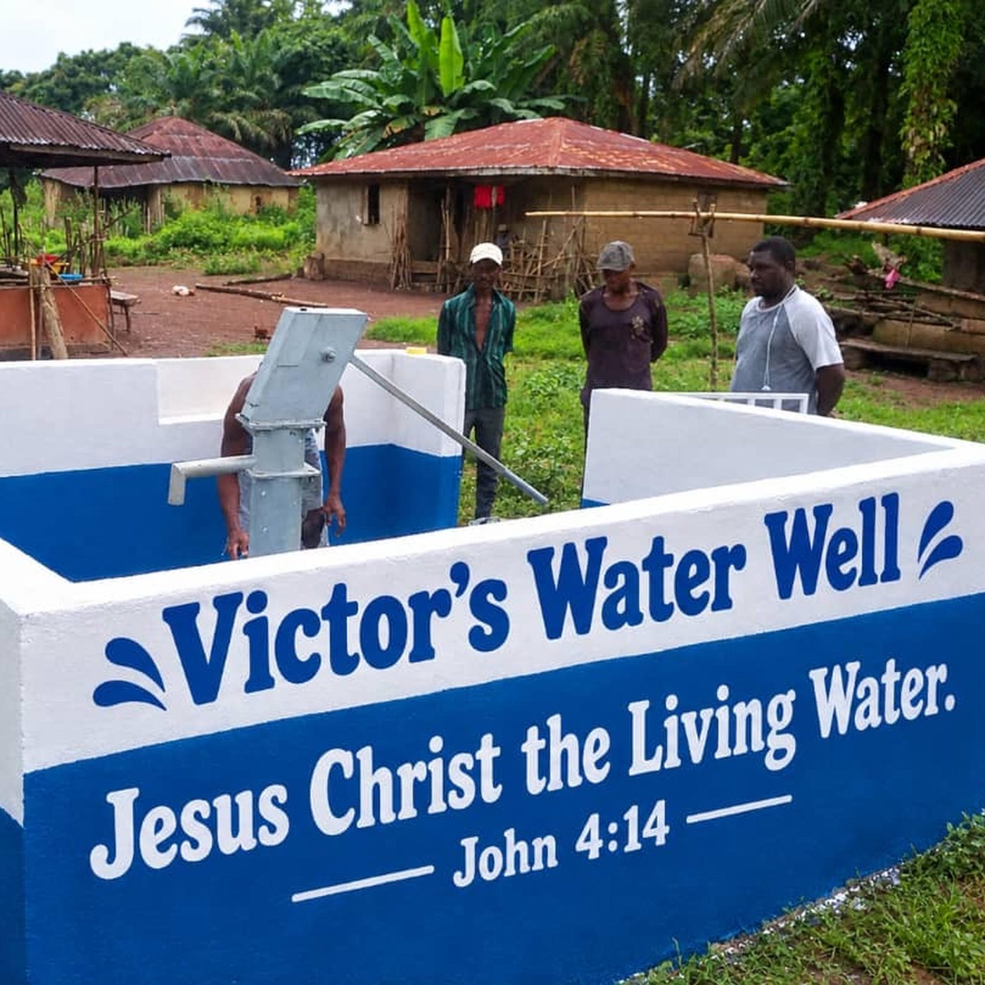 Victor's Water Well in Sierra Leone, painted with the words Jesus Christ the Living Water, John 4:14